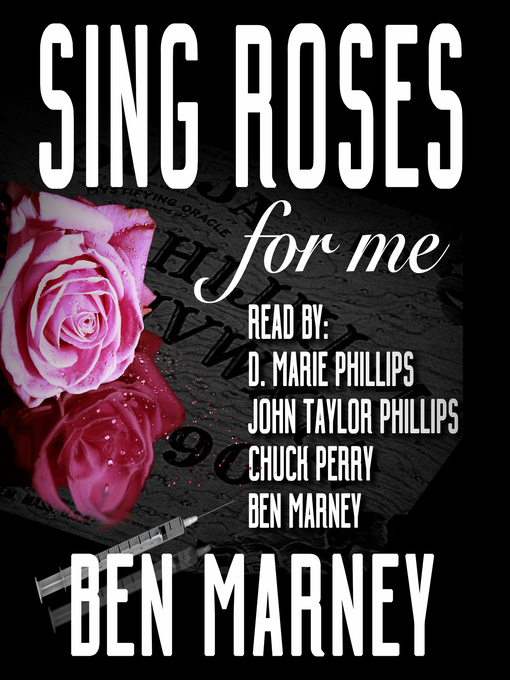 Title details for Sing Roses For Me by Ben Marney - Available